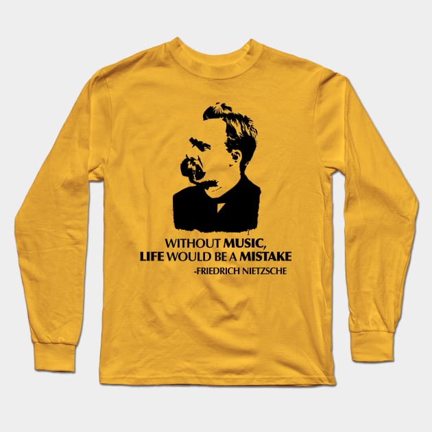 Nietzsche Quote about Music Long Sleeve T-Shirt by PianoCub